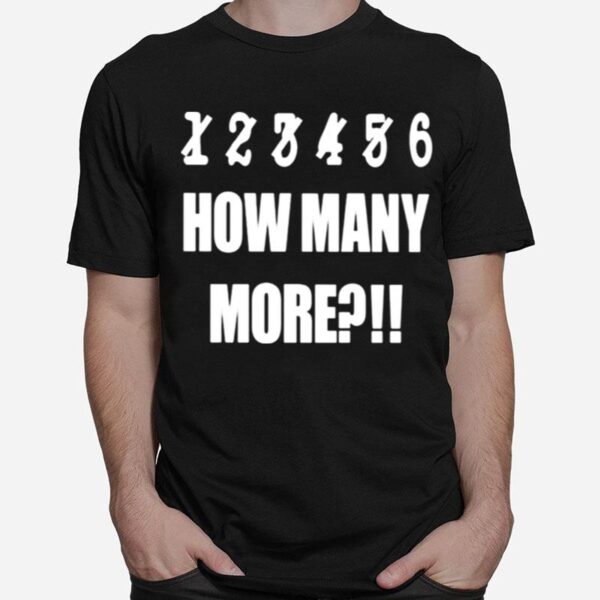 1 2 3 4 5 6 How Many More T-Shirt