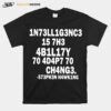 1N73Ll1G3Nc3 Best Gift For Science Lovers T-Shirt