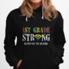 1St Grade Strong No Matter Wifi The Distance Hoodie