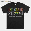 1St Grade Strong No Matter Wifi The Distance T-Shirt