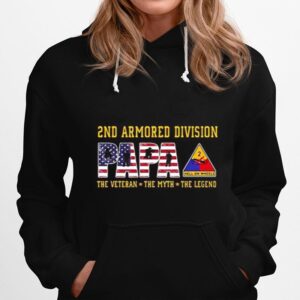 2Nd Armored Division Papa The Veteran The Myth The Legend Hoodie