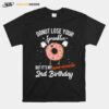 2Nd Birthday Quarantine Funny Donut Quote Social Distancing T-Shirt