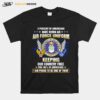 2 Percent Of Americans Have Worn An Air Force Uniform Keeping Our Country Free T-Shirt