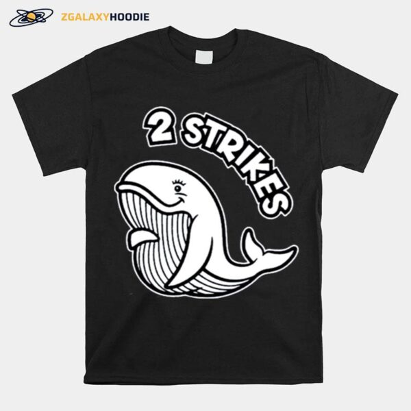 2 Strikes T-Shirt