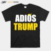 Adios Trump Pro Biden And Harris 86 45 T-Shirt