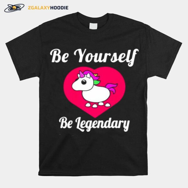 Adopt Me Be Yourself Be Legendary Positive Message Red T-Shirt