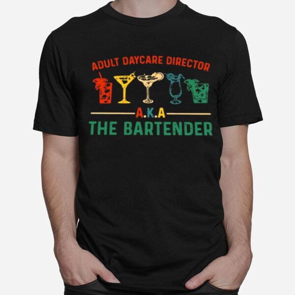 Adult Daycare Director Aka The Bartender Retro T-Shirt