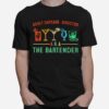 Adult Daycare Director Aka The Bartender T-Shirt