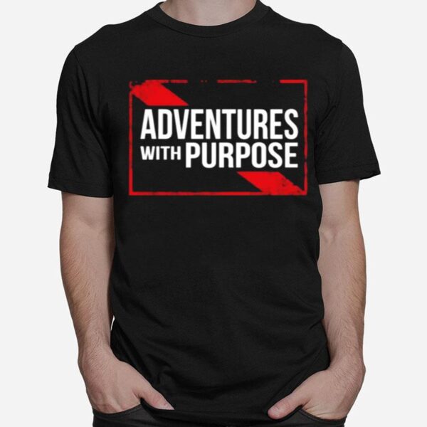 Adventures With Purpose T-Shirt