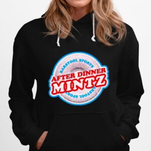 After Dinner Mintz Hoodie