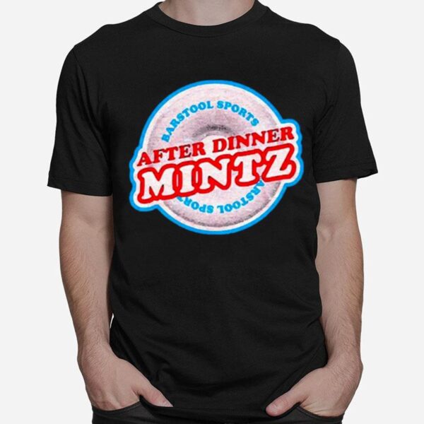 After Dinner Mintz T-Shirt