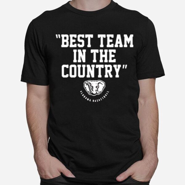 Alabama Basketball Best Team In The Country T-Shirt