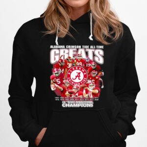 Alabama Crimson Tide All Time Greats 18 Time National Champion Hoodie