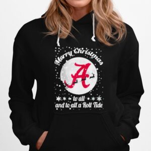 Alabama Crimson Tide Merry Christmas To All And To All A Roll Tide Hoodie