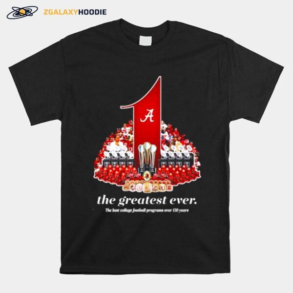 Alabama Crimson Tide The Greatest Ever T-Shirt