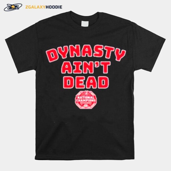 Alabama Football Dynasty Aint Dead T-Shirt