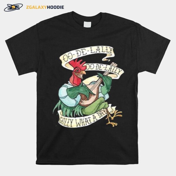 Alan A Dale Rooster Oo De Lally Golly What A Day Tattoo Robin Hood T-Shirt