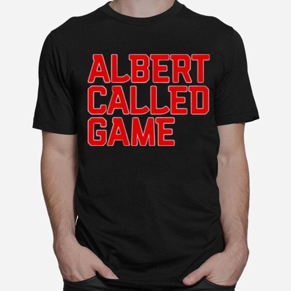 Albert Pujols Albert Called Game T-Shirt