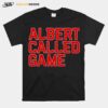 Albert Pujols Albert Called Game T-Shirt