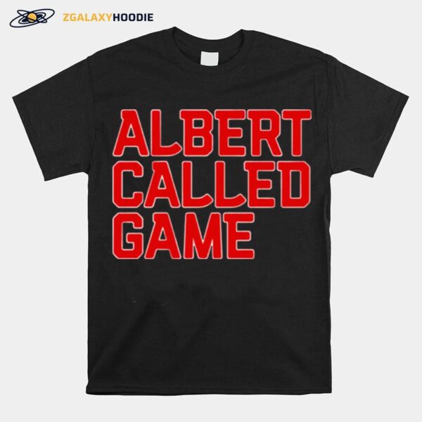 Albert Pujols Albert Called Game T-Shirt