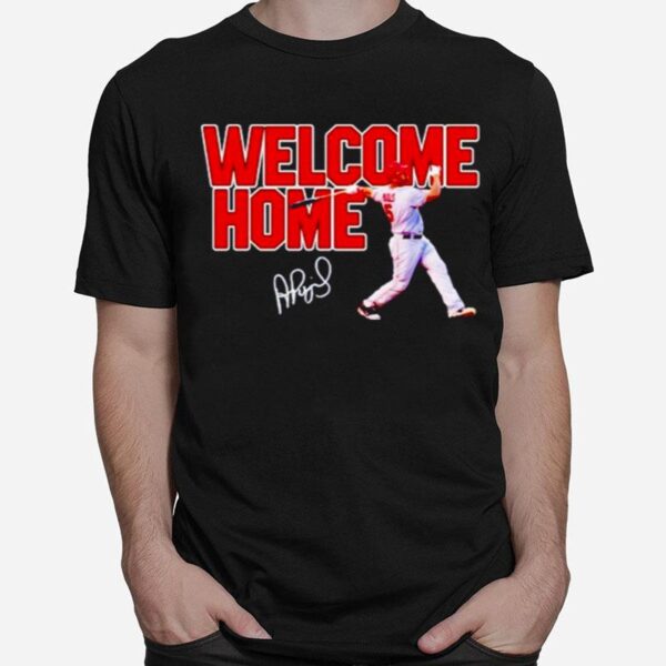 Albert Pujols Is Coming Home St. Louis Cardinals Signature T-Shirt