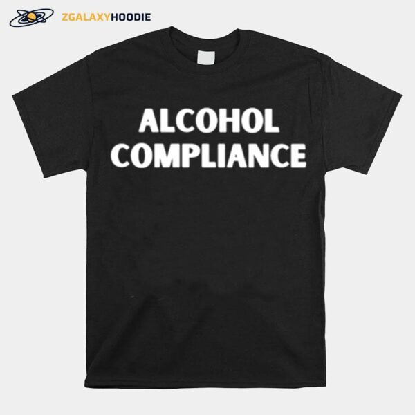 Alcohol Compliance T-Shirt