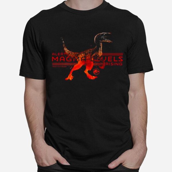 Alert Magma Levels Rising Jurassic World T-Shirt