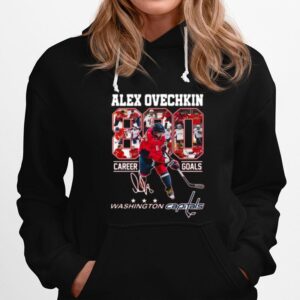 Alex Ovechkin Washington Capitals 800 Career Goals Signature Hoodie