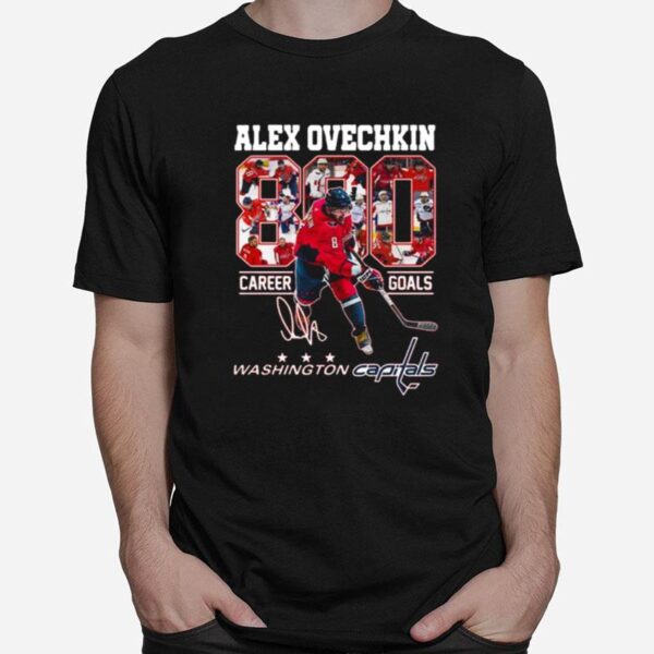 Alex Ovechkin Washington Capitals 800 Career Goals Signature T-Shirt