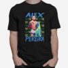 Alex Stone Hand Pereira Alex Pereira T-Shirt