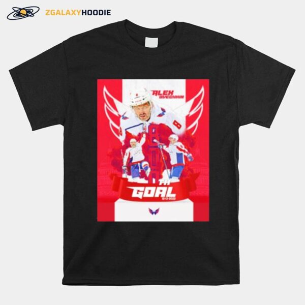 Alexander Ovechkin Washington Capitals 800Th Goals T-Shirt