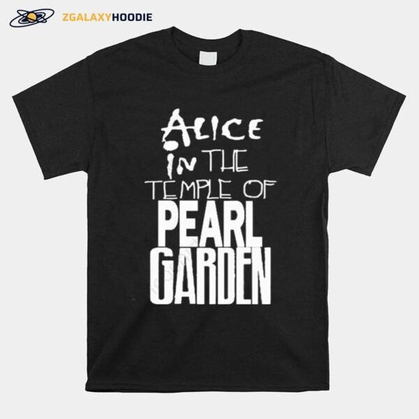 Alice In The Temple Of Pearl Garden T-Shirt