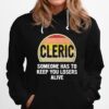 Alicia Marie Funny Cleric Someone Has To Keep You Losers Alive Dice Game Hoodie