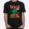 Aliens Visit Us The Tim Dillon Show T-Shirt