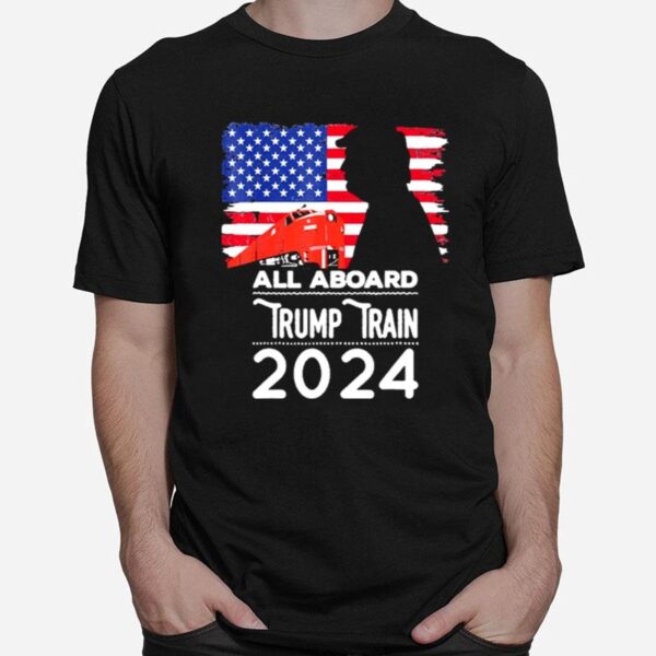 All Aboard Trump Train 2024 T-Shirt