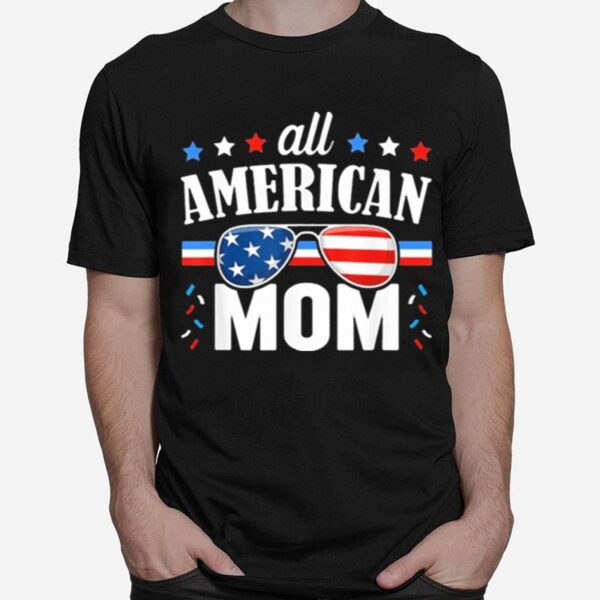 All American Mom 4Th Of July Usa Family Matching T-Shirt