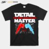 Auto Detailer Detail Master Da Polisher Sci Fi T-Shirt