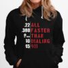 Awesome All Faster Than Dialing 911 Hoodie