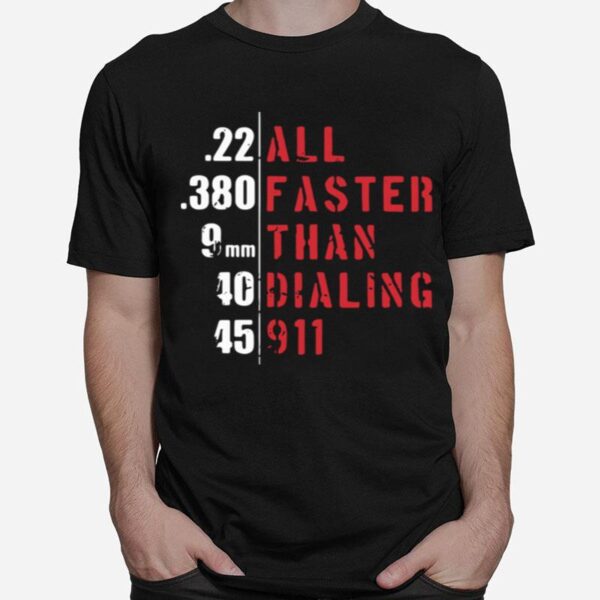 Awesome All Faster Than Dialing 911 T-Shirt