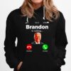 Awesome Brandon Is Calling Lets Go Brandon Hoodie