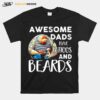 Awesome Dads Have Tatoos And Beard T-Shirt