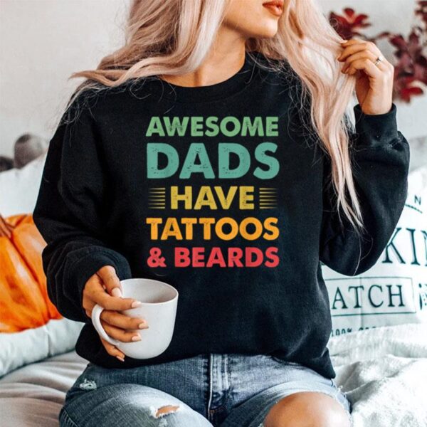 Awesome Dads Have Tattoos And Beards Retro Fathers Day T B0B3Dnkvk7 Sweater