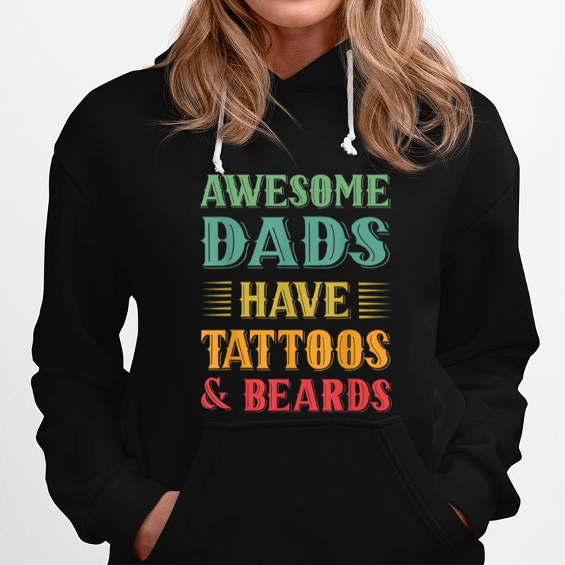 Awesome Dads Have Tattoos And Beards Retro Fathers Day T B0B3Dqzg74 Hoodie