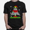 Awesome Elf The Best Way To Spread Christmas Cheer Is Teaching Everyone Here Montessori Teacher 2022 T-Shirt