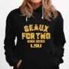 Awesome Geaux For Two Lsu Football Hoodie