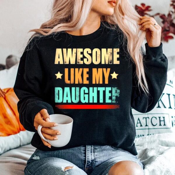 Awesome Like My Daughter Sweater