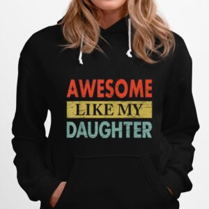 Awesome Like My Daughters Funny Vintage Dad Fathers Day T B0B3Dnx81V Hoodie