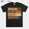 Awesome Like My Oldest Daughter Funny Fathers Day T B0B3Snck6G T-Shirt