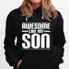 Awesome Like My Son Funny Mom Dad Hoodie