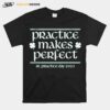 Awesome Practice Makes Perfect St Patrick Day 2023 T-Shirt